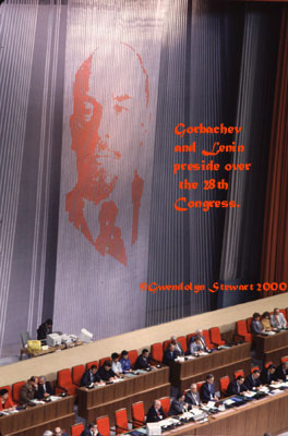 Mikhail Gorbachev Presiding over the 28th Congress
of the Communist Party of the Soviet Union, July 1990, Photographed by
Gwendolyn Stewart c. 2011; All Rights Reserved